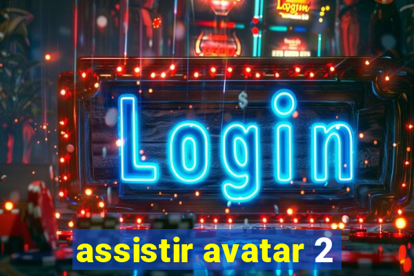 assistir avatar 2